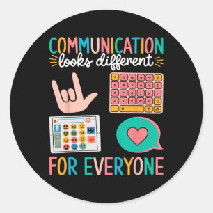 Communication Looks Different For Everyone Autism  Classic Round Sticker