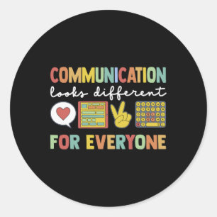 Communication Looks Different For Everyone Autism  Classic Round Sticker