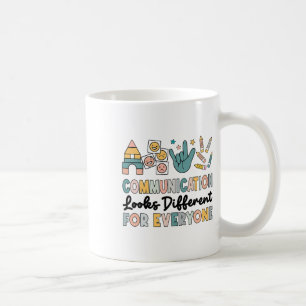 Communication Looks Different For Everyone Autism Coffee Mug