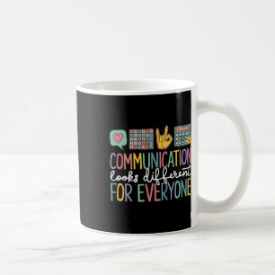 Communication Looks Different For Everyone Autism Coffee Mug