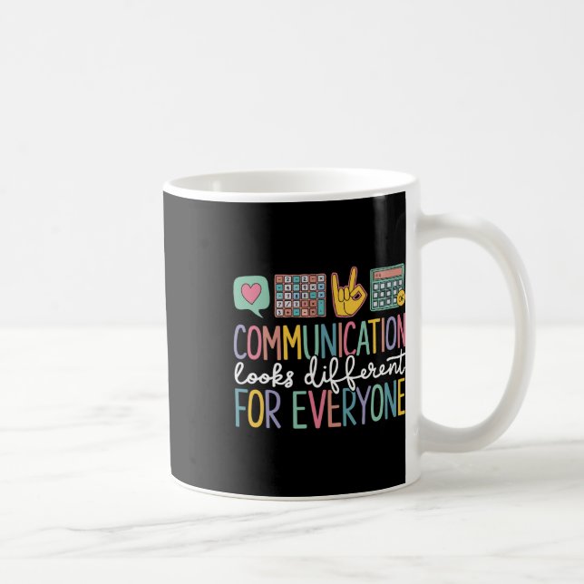 Communication Looks Different For Everyone Autism  Coffee Mug (Right)