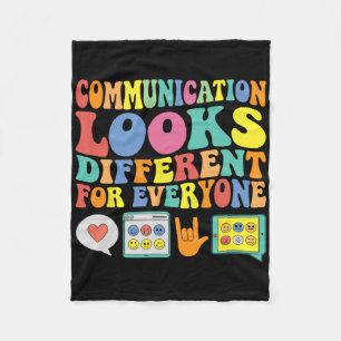 Communication Looks Different For Everyone Autism  Fleece Blanket