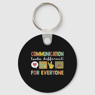 Communication Looks Different For Everyone Autism Key Ring