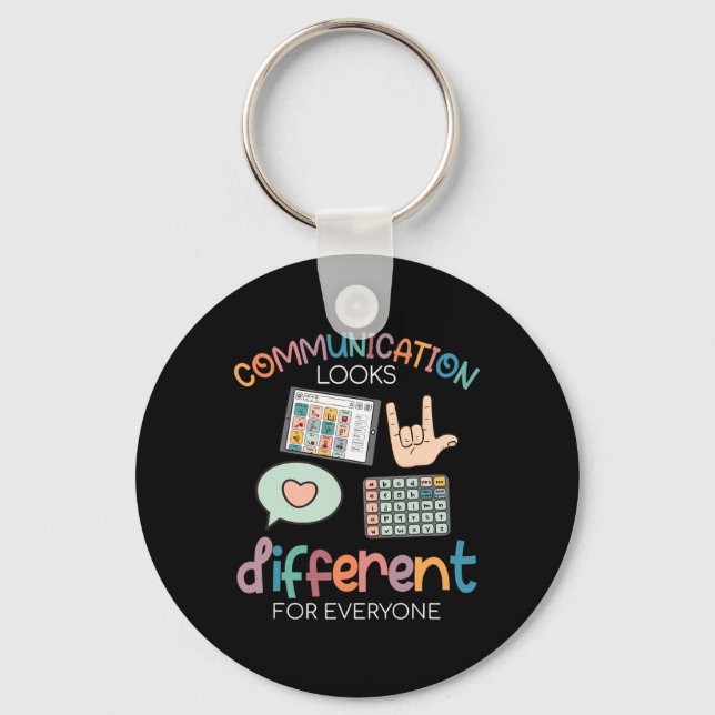 Communication Looks Different For Everyone Autism  Key Ring (Front)