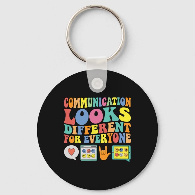 Communication Looks Different For Everyone Autism  Key Ring (Front)