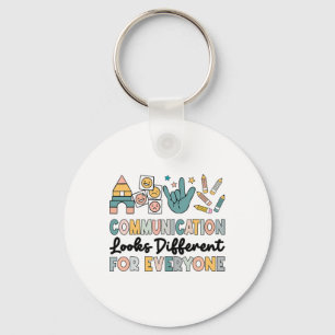 Communication Looks Different For Everyone Autism Key Ring