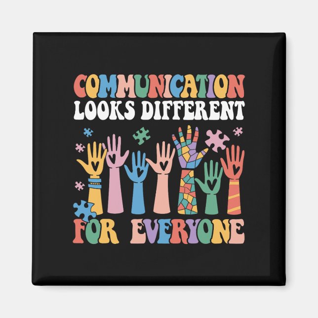 Communication Looks Different For Everyone Autism  Magnet (Front)