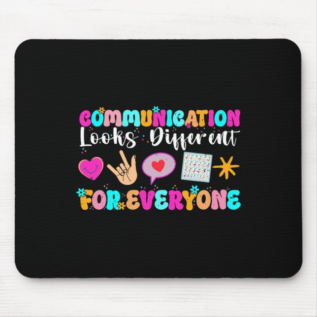 Communication Looks Different For Everyone Autism  Mouse Pad (Front)