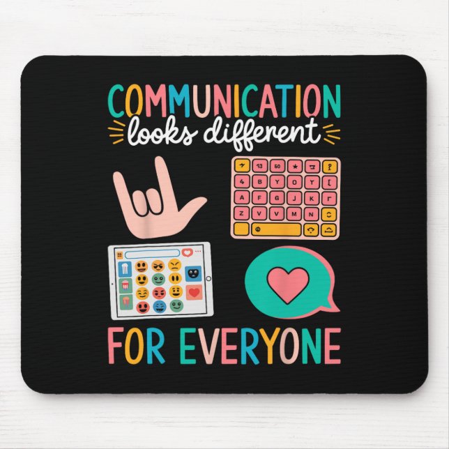 Communication Looks Different For Everyone Autism  Mouse Pad (Front)