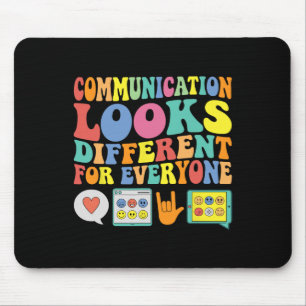 Communication Looks Different For Everyone Autism Mouse Pad