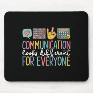 Communication Looks Different For Everyone Autism  Mouse Pad