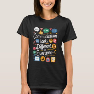 Communication Looks Different for Everyone Inclusi T-Shirt