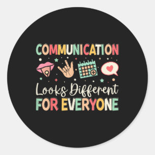 Communication Looks Different For Everyone Speech  Classic Round Sticker