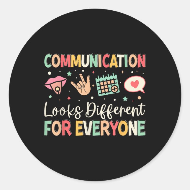Communication Looks Different For Everyone Speech  Classic Round Sticker (Front)