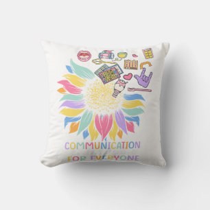 Communication Looks Different For Everyone Sunflow Cushion