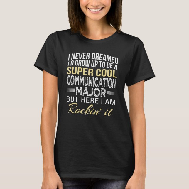 Communication Major T Shirt Funny Gift Tee (Front)