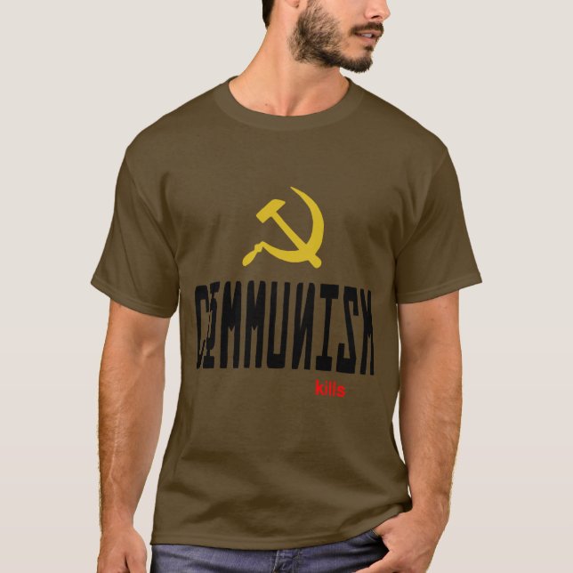 Communism kills  T-Shirt (Front)