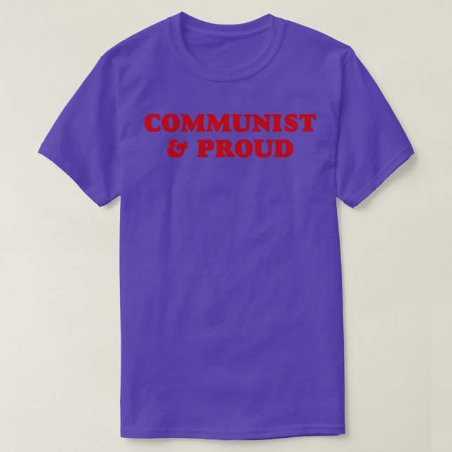 Communist and Proud T-Shirt (Design Front)
