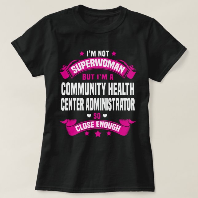 Community Health Centre Administrator T-Shirt (Design Front)