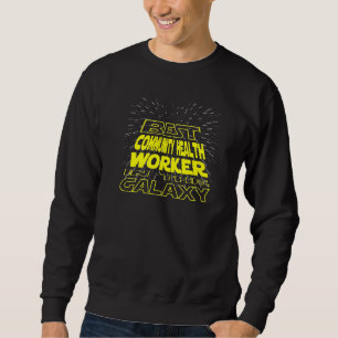 Community Health Worker Cool Galaxy Job Sweatshirt