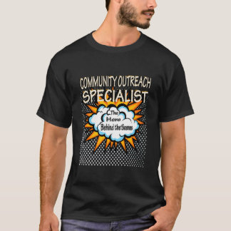Community Outreach Specialist Hero Job T-Shirt