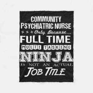 Community Psychiatric Nurse - Multitasking Ninja Fleece Blanket