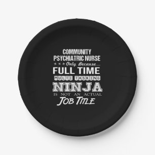 Community Psychiatric Nurse - Multitasking Ninja   Paper Plate