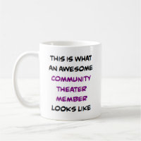 community theatre member, awesome