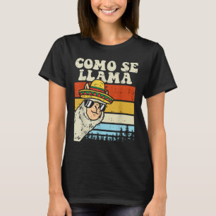 Como Se Llama Funny Cinco De Mayo Mexican Alpaca A T-Shirt