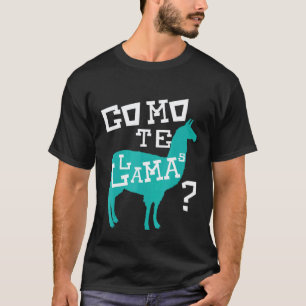 Como Te Llama Cute Animal Punny Pickup Lines T-Shirt
