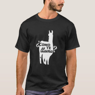 Como Te Llama Funny Llama Spanish T-Shirt