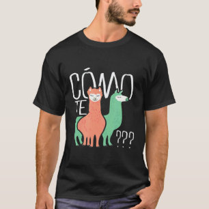 Como Te Llama Spanish Pun Alpaca T-Shirt