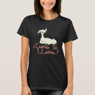 Como Te Llama Spanish What Is Your Name Animal Lo T-Shirt
