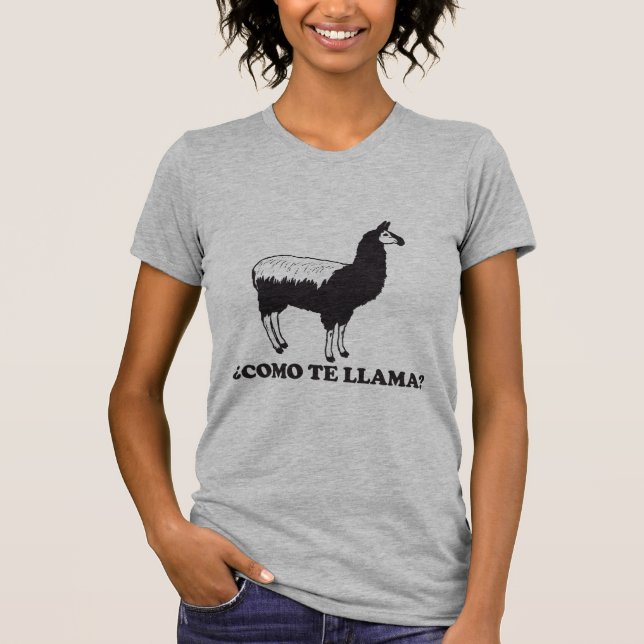 Como Te Llama T-Shirt (Front)