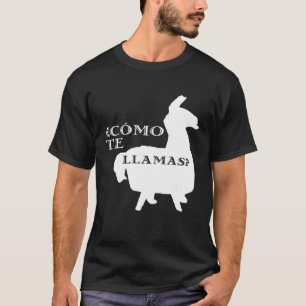 Como Te Llamas Spanish Teacher Student T-Shirt