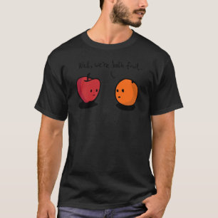 Comparing Apples to Oranges T-Shirt