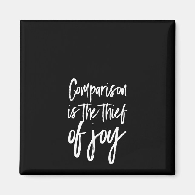 comparison is the thief of joy magnet (Front)