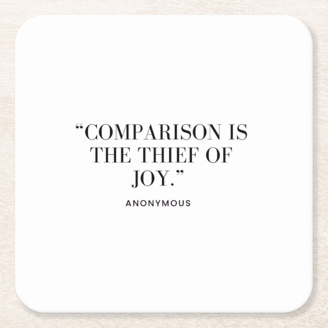 Comparison Is The Thief of Joy  Square Paper Coaster (Front)