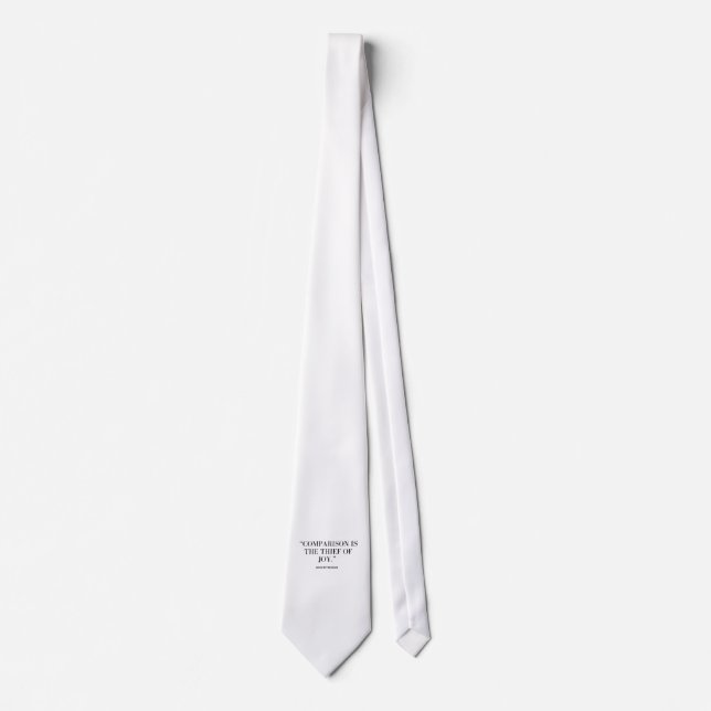 Comparison Is The Thief of Joy Tie (Front)