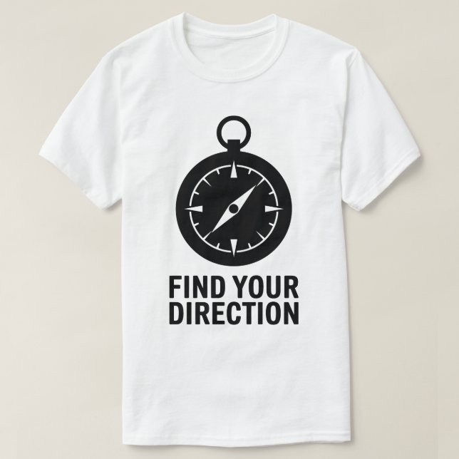 Compass Graphic Quote Outdoor Travel Inspiration T-Shirt (Design Front)