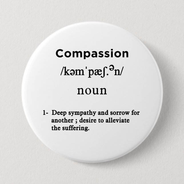 compassion definition white circle 7.5 cm round badge (Front)