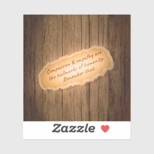 Compassion & Empathy are the Hallmarks of Humanity