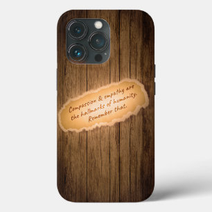 Compassion & Empathy are the Hallmarks of Humanity iPhone 13 Pro Case