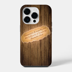 Compassion & Empathy are the Hallmarks of Humanity iPhone 14 Pro Case
