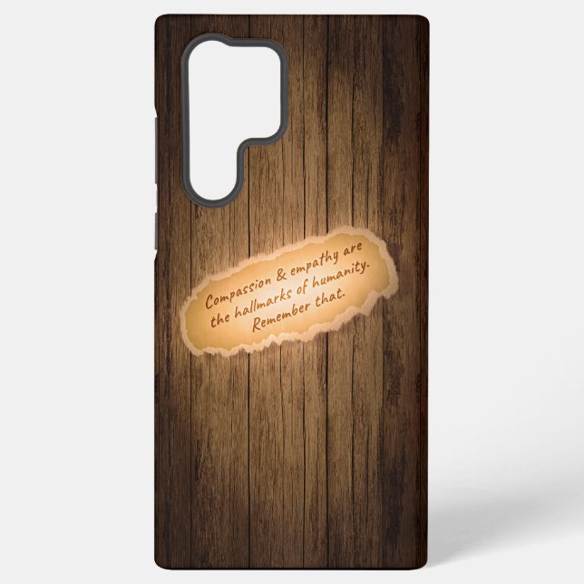 Compassion & Empathy are the Hallmarks of Humanity Samsung Galaxy S22 Ultra Case (Back)