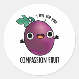 Compassion Fruit Funny Passion Fruit Pun Classic Round Sticker