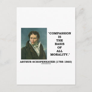 Compassion Is The Basis Of All Morality Quote Postcard