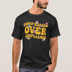 Compassion Over Compliance BCBA Men Women Behaviou T-Shirt