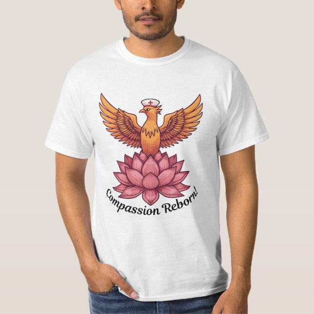 Compassion Reborn – Healing & Renewal Nurse Design T-Shirt (Front)