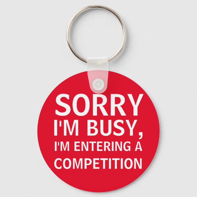 Competition addict entering competitions competing key ring (Front)